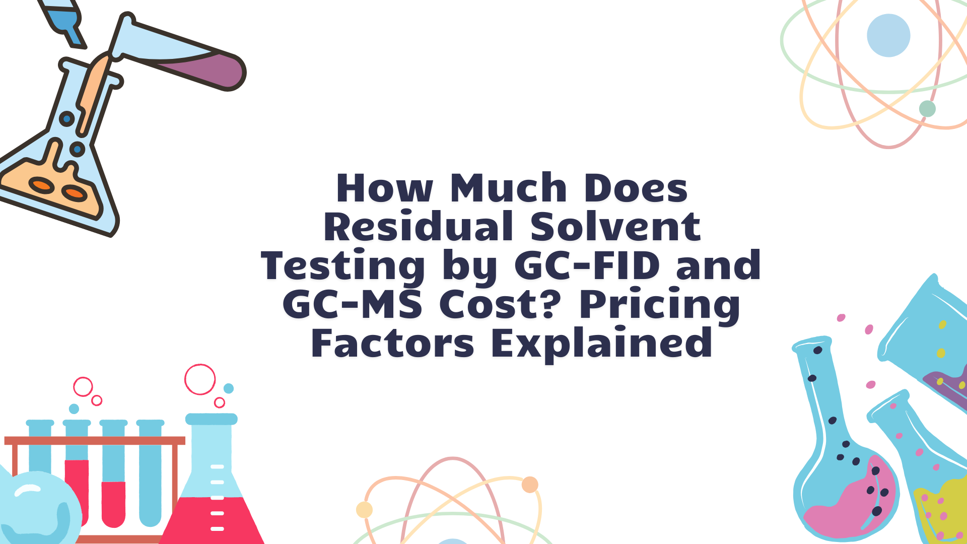 Residual Solvent Testing Cost